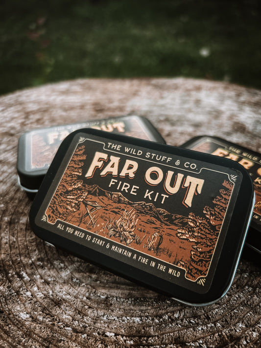 The "FAR OUT" Fire Kit