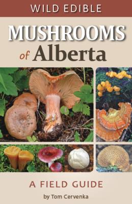 Mushrooms of ALBERTA